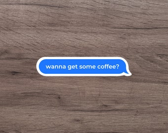 Kaffee Text Nachricht Aufkleber | Niedlicher Sticker | Laptop Aufkleber | Wasserflasche Aufkleber | Kaffee Sticker