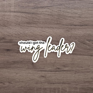 Sollte ich den Flügelführer bekommen? Aufkleber | Vierter Flügel Aufkleber | Kindle Sticker | Booktok Aufkleber | Tairn Zitat | Xaden Aufkleber