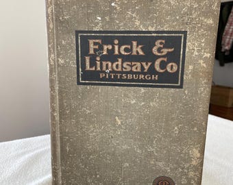 Rare Frick & Lindsay Co Pittsburg #10 Catalog Mill, 1913, Mine and Contractors' Supplies