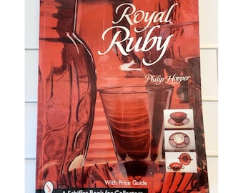 Royal Ruby Glass Collectors Guide by Philip Hopper 1998 Trade Paperback