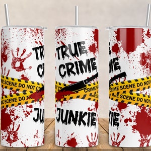 True Crime Junkie Tumbler, Halloween Bloody, Yellow Tape Halloween Blood PNG -20oz Skinny Tumbler