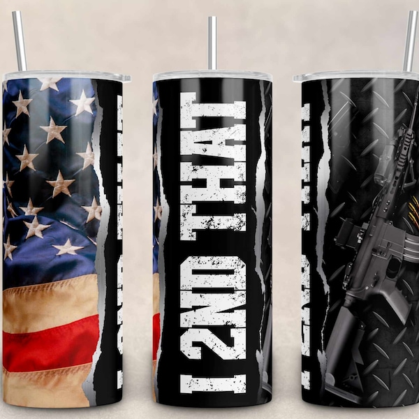 I Second That I 2nd That, 2nd Amendment for Straight/Tapered Tumbler PNG Sublimation Design- 20oz Skinny Tumbler
