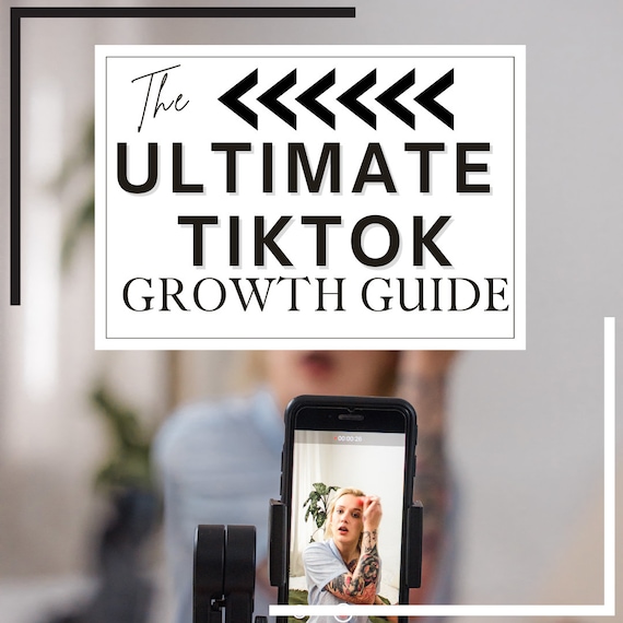 The Ultimate TikTok Growth Guide