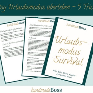 Könnte beinhalten: Drei Seiten eines Leitfadens mit dem Titel "Etsy Urlaubsmodus Survival" mit dem Text "Wie dein Shop wieder gefunden wird" auf der letzten Seite. Der Leitfaden ist in deutscher Sprache verfasst und hat ein grün-goldenes Farbschema.