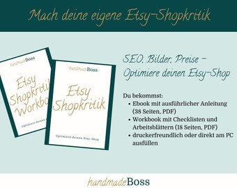 May include: A digital product for Etsy sellers, titled "Etsy Shopkritik" with the tagline "Optimiere deinen Etsy Shop". The product includes an ebook with 38 pages and a workbook with 18 pages, both in PDF format. The workbook includes checklists and worksheets to help optimize your Etsy shop.
