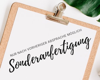 Sonderanfertigung (Nur nach vorheriger Absprache möglich)