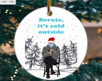 Bernie Inauguration Ornament Bernie It/'s Cold Outside