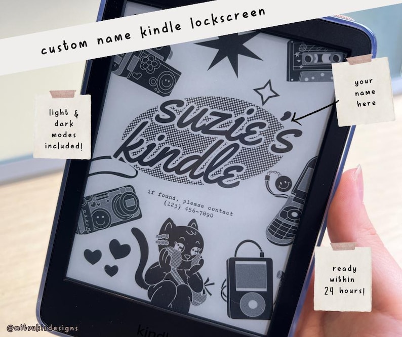 May include: Black and white Kindle e-reader with a custom lockscreen design. The design features a black and white illustration of a cat, a cassette tape, a camera, a phone, and a heart. The text "Suzie's Kindle" is in a large, bold font. The text "if found, please contact (123) 456-7890" is in a smaller font. The text "your name here" is in a white box.