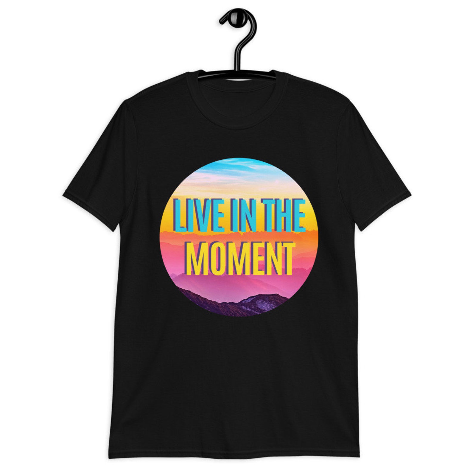 Live in the Moment Colorful Bright Tee Shirt Live your Life | Etsy