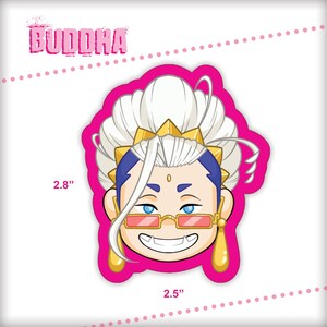 May include: A pink sticker with a cartoon illustration of a person with white hair, blue eyes, and a gold crown. The person is wearing pink sunglasses and gold earrings. The sticker is 2.5 inches wide and 2.8 inches tall. The text "BUDDHA" is printed in black at the top of the sticker.