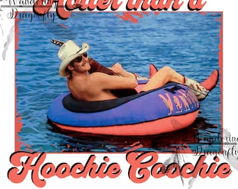 Hotter Than A Hoochie Coochie | Alan Jackson | PNG File | Digital Download | Printable Art | T-shirt Design