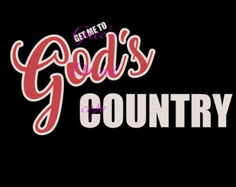 Get Me To God's Country digital file