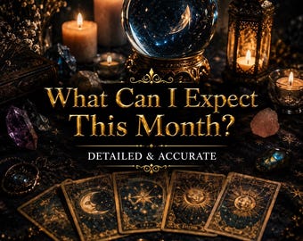 Detailed Monthly Tarot Reading, Month Ahead Predictions, Accurate Energy Forecast