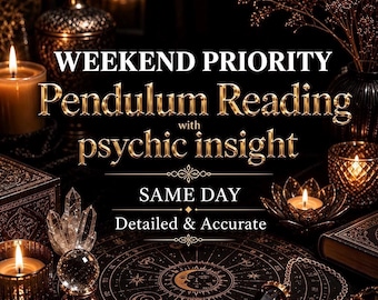 Weekend Priority Pendulum Reading with Psychic Insight, Same Day Yes/No Answers & Intuitive Guidance