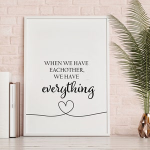 Everything Print | Framed Print | Eachother | Home Decor | Love Quote | Love Print | Wall Art | Wall Print | Family Quote Print |Quote Print