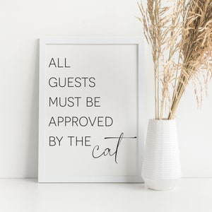 Cat Print | All Guests Must Be Approved By The Cat | Framed Prints | Cat Lover| Cat Mum | Wall Art | Home Decor | Pet Prints