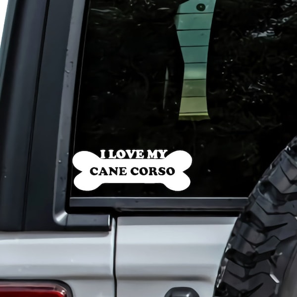 I Love My cane corso dog bone Vinyl Decal Sticker Car Bumper Window Laptop Gift Mug Tumbler Custom Mix