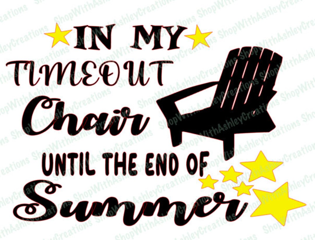 Time Out Chair Until End Of Summer Etsy time-out-chair-until-end-of-summer-etsy