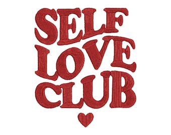 Self Love Club Stickdatei: Positive Slogan (Instant Download)