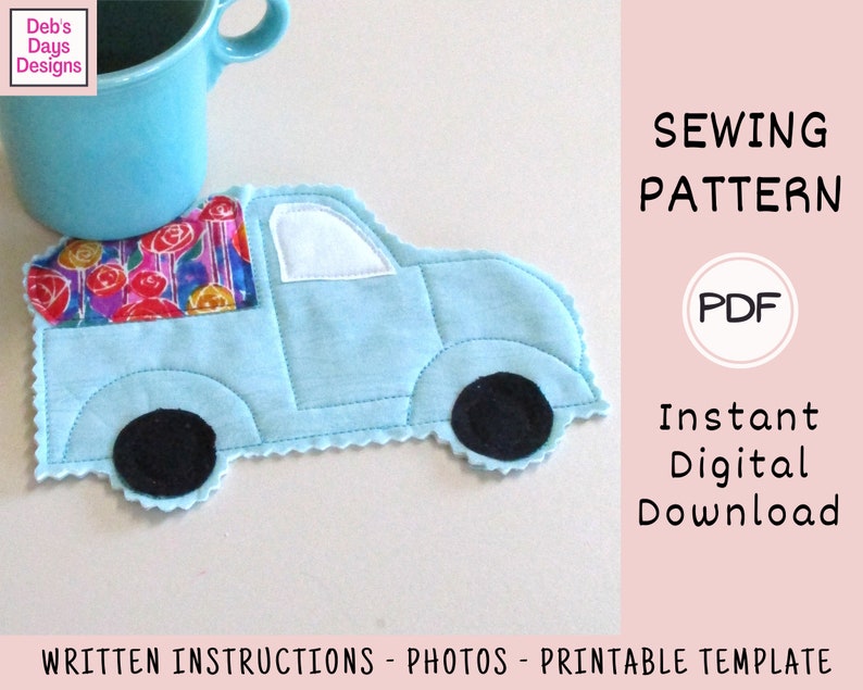 May include: A PDF sewing pattern for a blue truck-shaped coaster with black wheels and a floral print in the bed. The pattern includes written instructions, photos, and a printable template.  The text "SEWING PATTERN" and "PDF" are visible in the image.