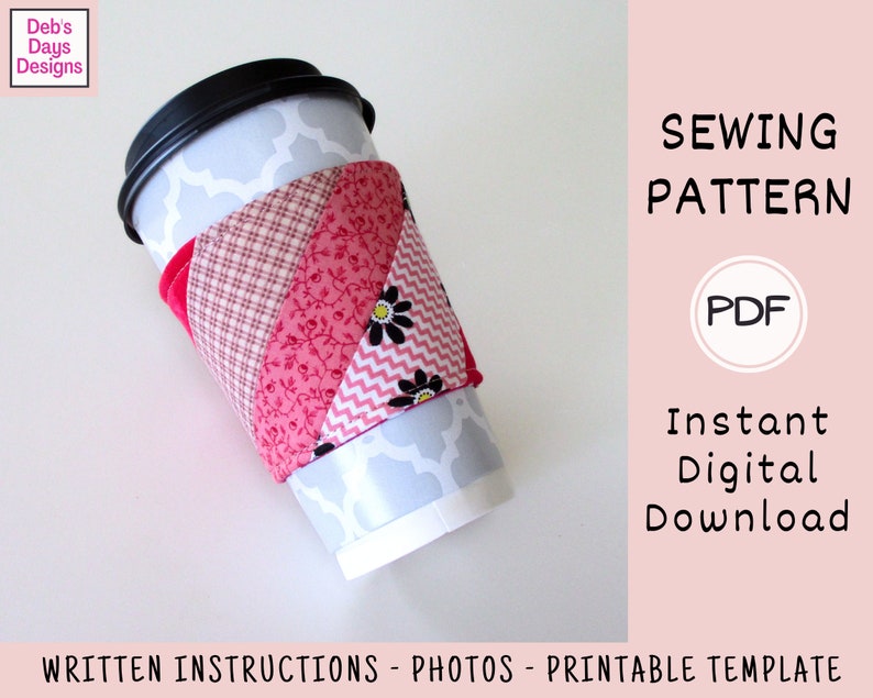 Coffee Cup Sleeve PDF SEWING PATTERN, Digital Download, How to Make Quilted Scrap Fabric To Go Mug Cozy, Reusable Cloth Beverage Cover Idea image 4