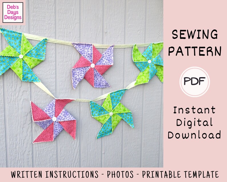 May include: A garland of colorful pinwheels in shades of pink, green, and blue, with white button centers, hangs against a gray wooden background. The image includes text that reads "SEWING PATTERN" and "Instant Digital Download".
