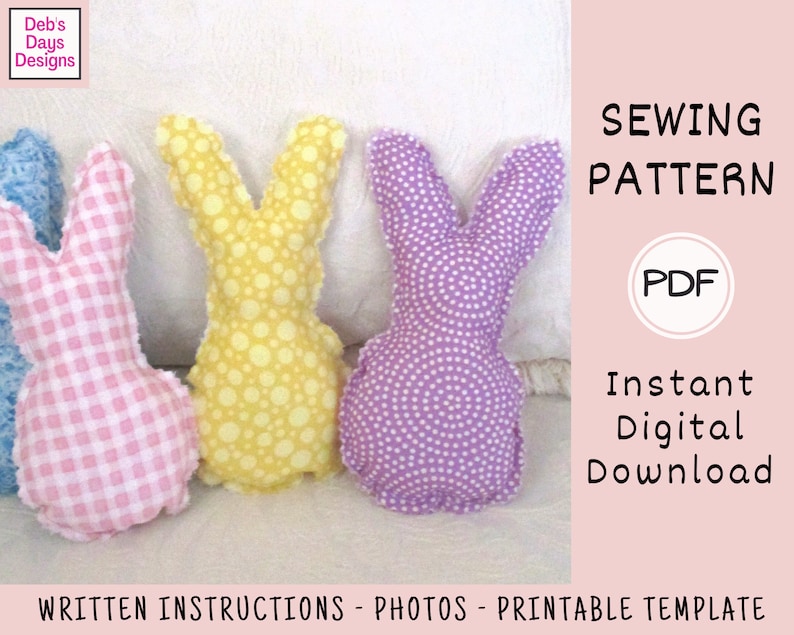 May include: Sewing pattern for making a bunny plush toy. The pattern includes written instructions, photos, and a printable template. The image shows three finished bunny plushes in pink, yellow, and purple fabric.