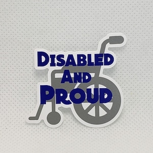 Disabled and Proud Sticker