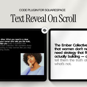 May include: A digital display showing a code plugin for Squarespace titled Text Reveal On Scroll. Two tablet screens are visible, one with a black background featuring white text and a photograph, and one with a white background featuring black text.