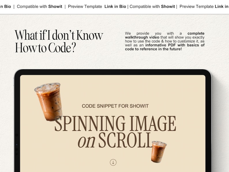 May include: A tablet screen displaying a website with the text "What if I don't Know How to Code?" and "SPINNING IMAGE on SCROLL". The website is promoting a code snippet for Showit, a website builder.