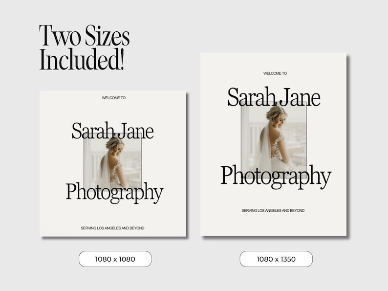 May include: Two social media templates for a photography business. The templates are white with black text that says "Welcome to Sarah Jane Photography" and "Serving Los Angeles and Beyond". The larger template features a photo of a bride in a white wedding dress. The smaller template does not have a photo.