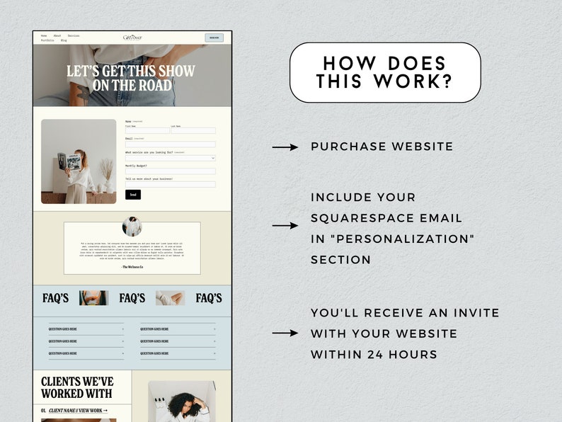 May include: A website design template for Squarespace, featuring a light blue and white colour scheme with the text "Let's get this show on the road". The website design includes a contact form, a section for frequently asked questions, and a section to showcase client testimonials.