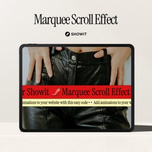 May include: A tablet screen displaying a website with a red banner that says "Showit Marquee Scroll Effect" with a red chili pepper icon. The text below the banner says "Add animations to your website with this easy code..."