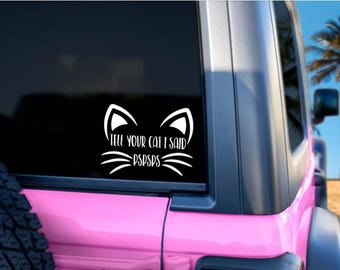 Sticker Dites à votre chat que j'ai dit PSPSPS