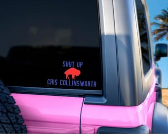 Shut up Cris Collinsworth or Tony Romo Car Decal
