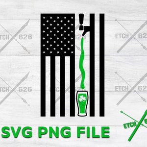 May include: A black and white American flag with a green beer tap pouring green beer into a glass with a shamrock. The text "SVG PNG FILE" is written in green below the image.