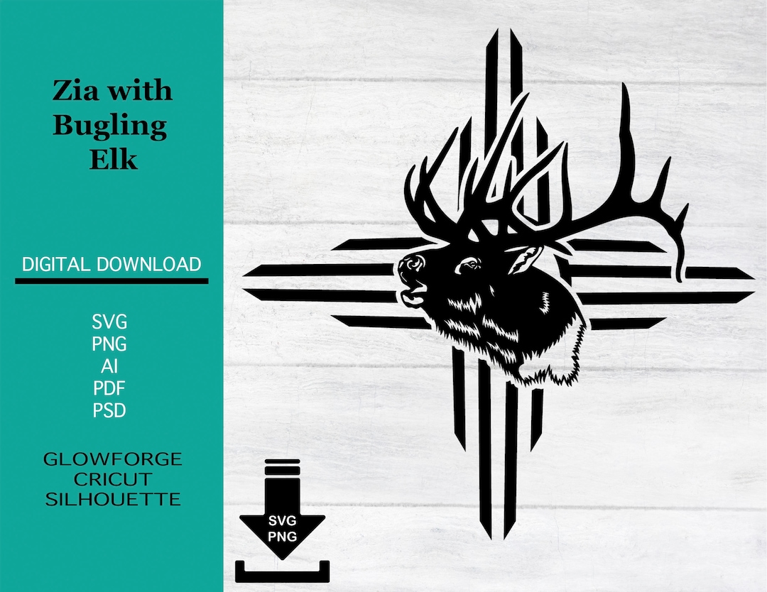 Zia With Elk Bugling Instant Digital Files Cricut Cnc Etsy