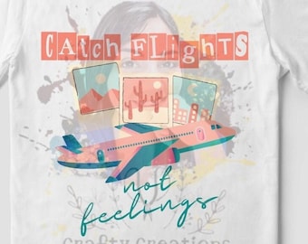 Catch flights not feelings PNG, Sublimation Download, Summer Png, Beach Vibes png,Beach sublimation,Travel png, travel designs,PNG