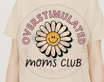 Overstimulated Moms Club PNG, Retro Design (Digital Download)