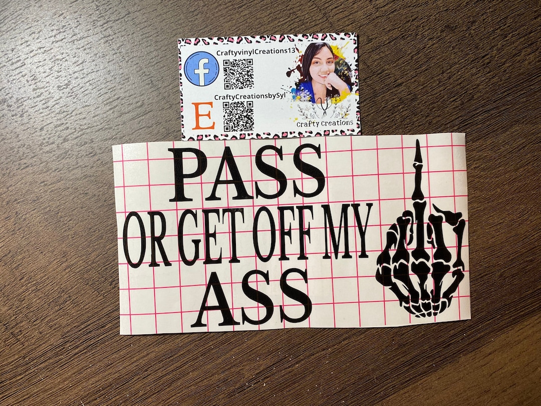 Funny Car Decal, Pass or Get off My Ass, Vinyl Window Sticker - Etsy