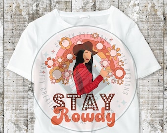 Bleib Rowdy Cowgirl PNG, Western Sublimationsdesign (Digitaler Download)