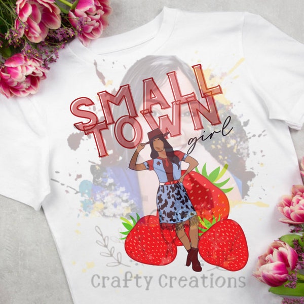 Western Just A Small Town Girl Png Sublimation Design, Just A Small Town Girl Png, Strawberry festival Png, Strawberry Png Download, digital