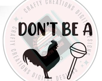 Don't Be A Rooster Car Decal, Funny Waterproof Vinyl