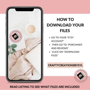 May include: A smartphone screen displaying instructions on how to download digital files from Etsy. The text reads "How to Download Your Files" and includes steps to go to your Etsy account, then to purchases and reviews, and finally to click on "Download Files". The screen is on a white surface with a cup of coffee and a white laptop.