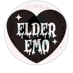 May include: Black and white graphic design with a heart shape and the text "Elder Emo" inside. The text is dripping with a black outline. The heart is surrounded by a white circle with the text "Crafty Creations Digital Designs" repeated around the circle.