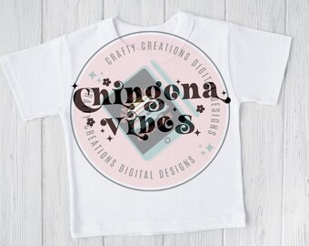 Chingona Vibes Latina Feminist SVG,PNG, Sublimation Design (Digital Download)