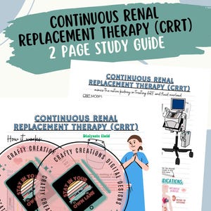 Continuous Renal Replacement Therapy (CRRT), nxstage CRRT, two page study guide, Intro to Critical Care, ICU study guide, Cheat Sheet, notes