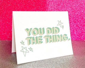 You Did The Thing Greeting Card, Graduation Card, Congrats, Congratulations Card