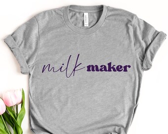 Milk Maker Shirt, Breastfeeding Mom Shirt, Baby Shower Gift, Funny Mama Shirt, Mom Life, Baby Mama, New Mom Shirt, Gifts for Mom