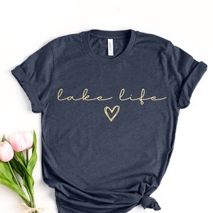 Lake Life Shirt, Lake Shirt, On The Lake,Gift for Travel Lover, Gift for Adventurer, Vacation Shirts, Gift for Her, Camper Shirt, Lake Vibes